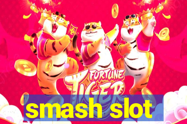 smash slot